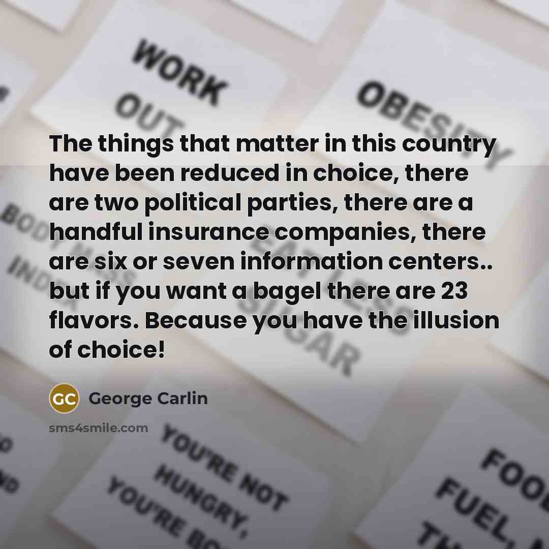 “The things that matter in this country have been reduced…” quote by George Carlin