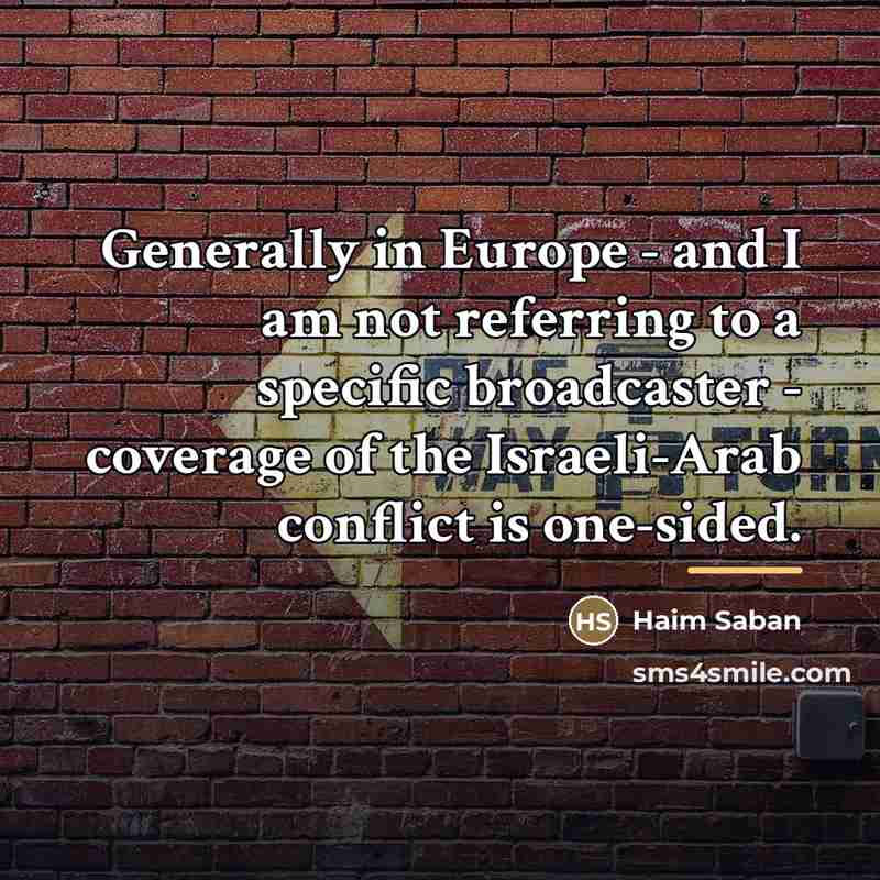 “Generally in Europe - and I am not referring to…” quote by Haim Saban