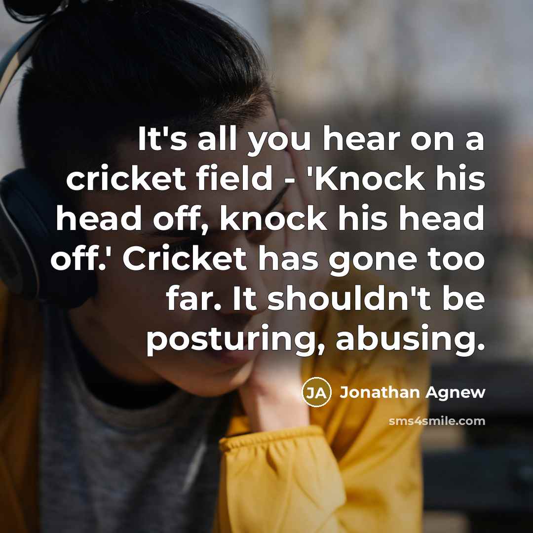 “It's all you hear on a cricket field - 'Knock…” quote by Jonathan Agnew