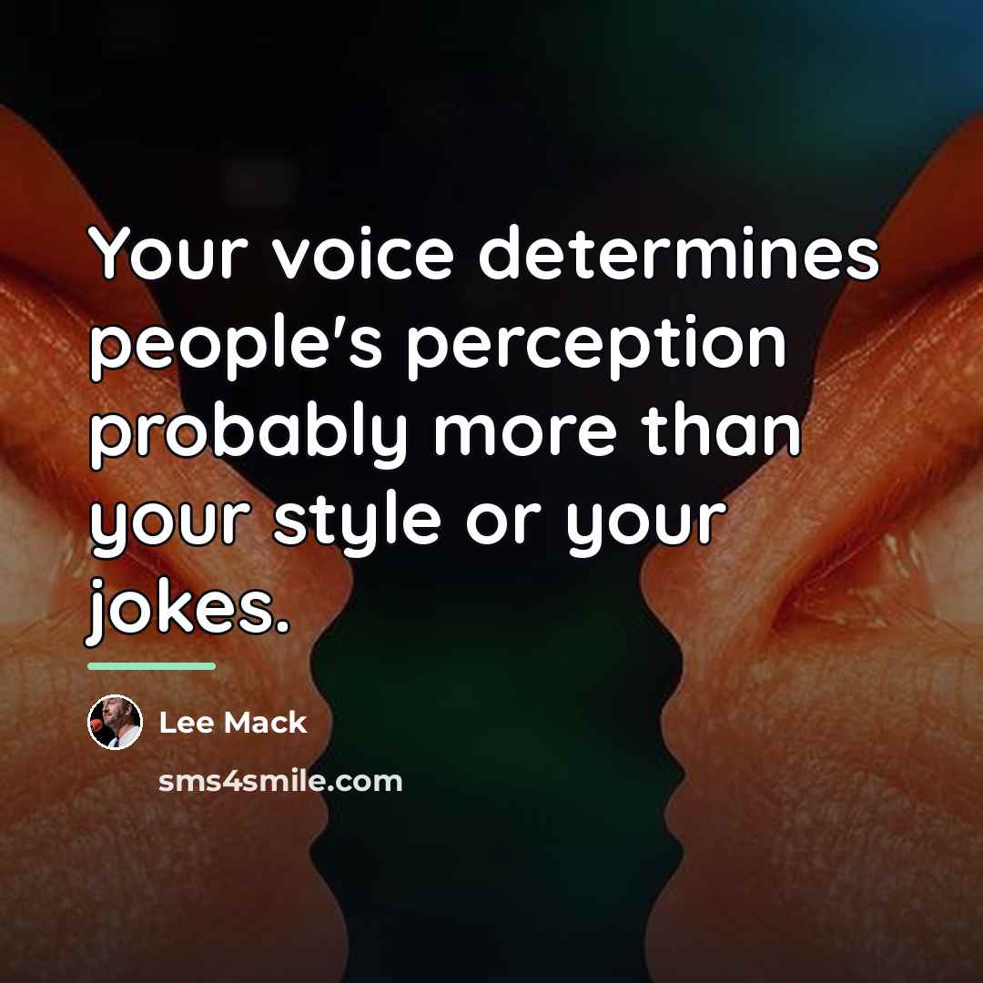 “Your voice determines people's perception probably more than your style…” quote by Lee Mack