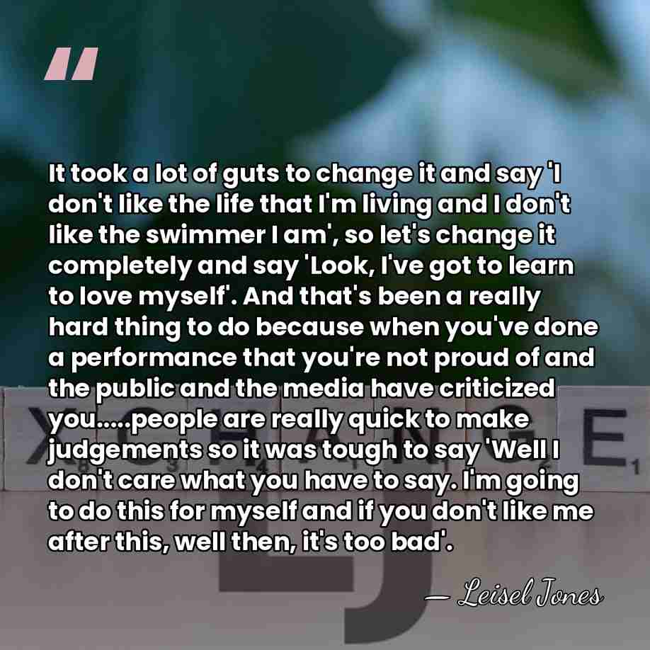 It took a lot of guts to change it and say 'I&hellip; - Leisel Jones