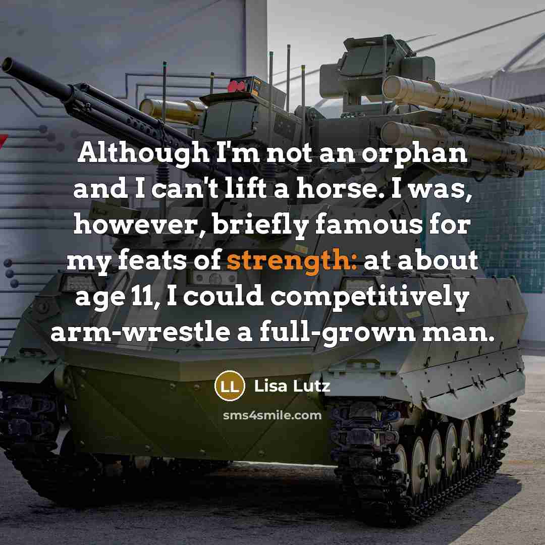 “Although I'm not an orphan and I can't lift a…” quote by Lisa Lutz