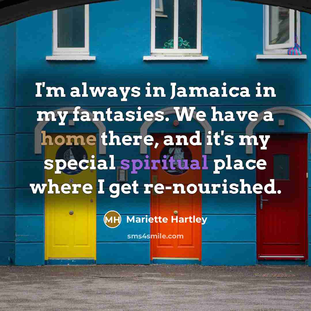 “I'm always in Jamaica in my fantasies. We have a…” quote by Mariette Hartley
