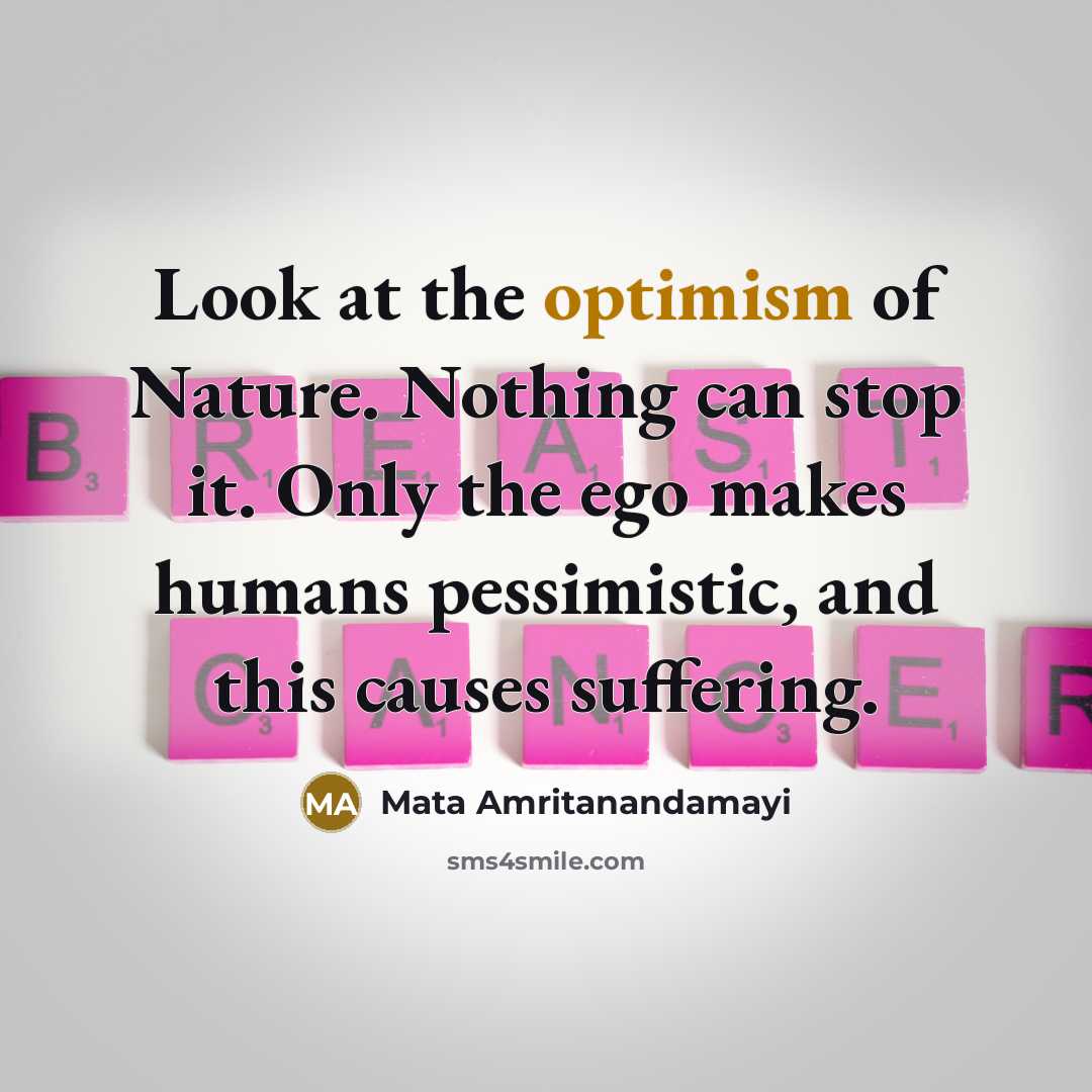 “Look at the optimism of Nature. Nothing can stop it.…” quote by Mata Amritanandamayi