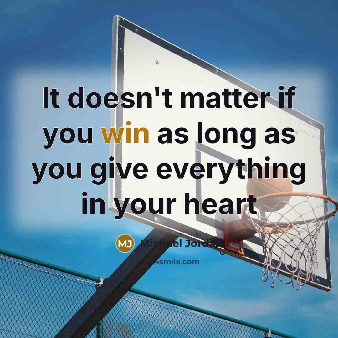 “It doesn't matter if you win as long as you…” quote by Michael Jordan