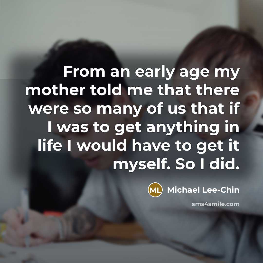 “From an early age my mother told me that there…” quote by Michael Lee-Chin