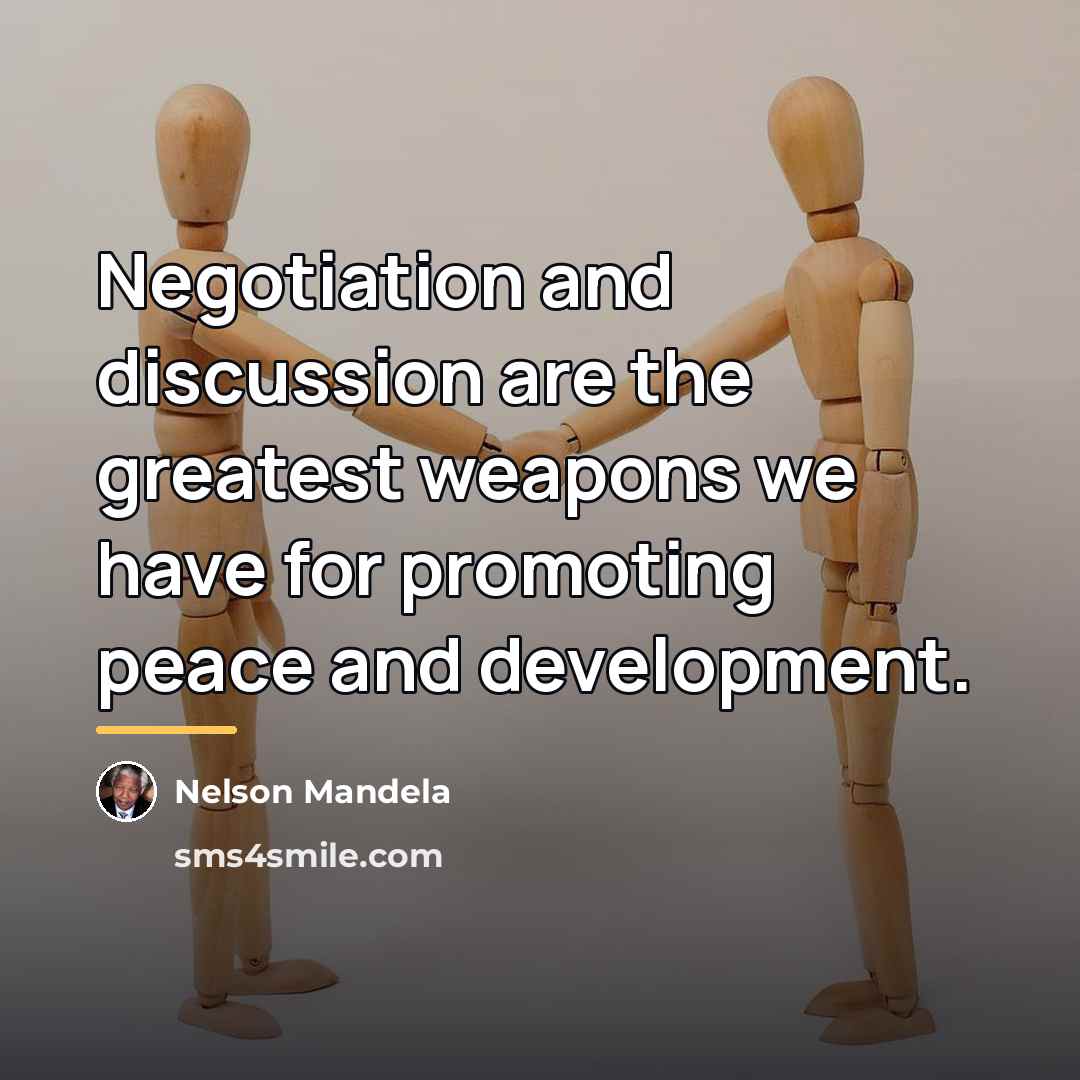 “Negotiation and discussion are the greatest weapons we have for…” quote by Nelson Mandela