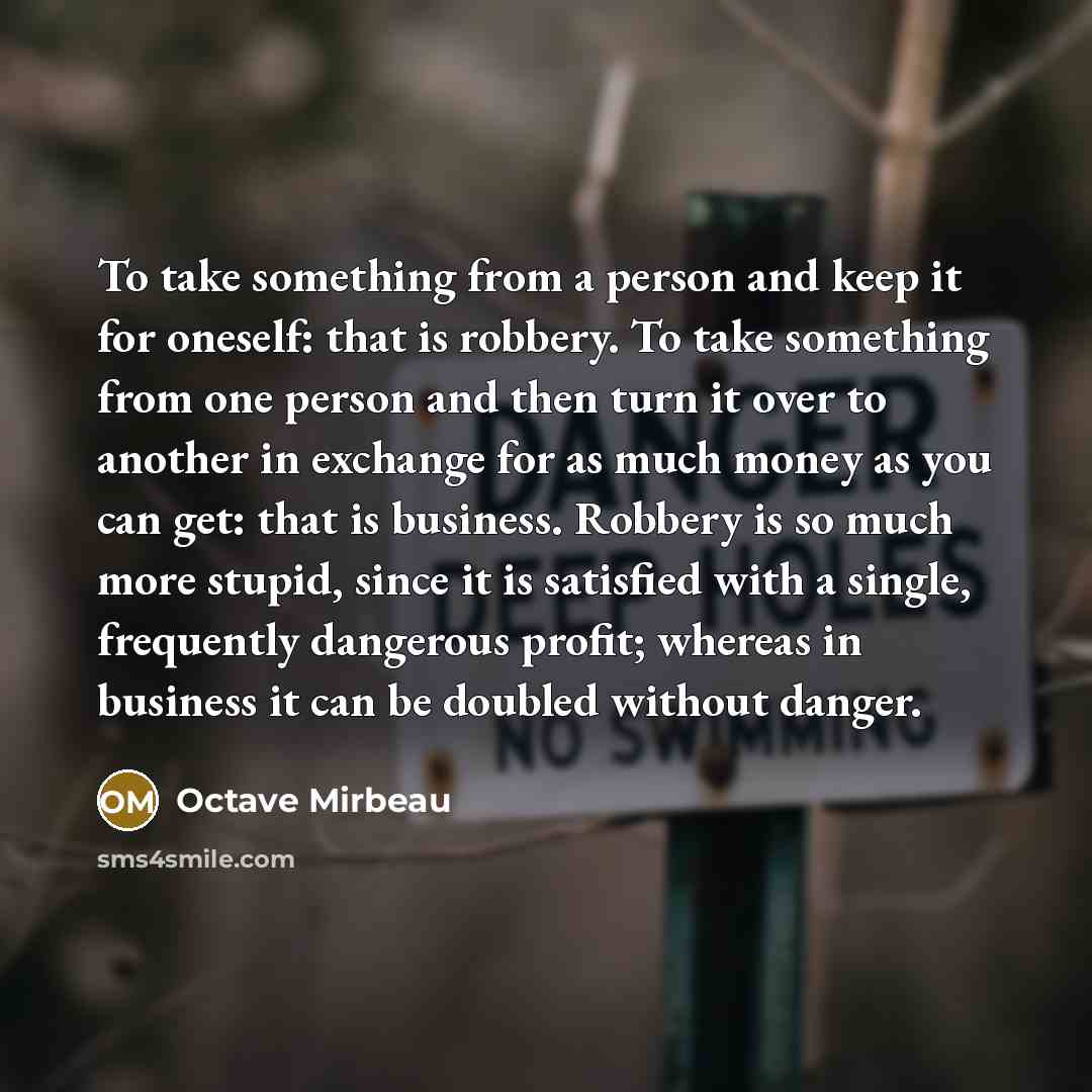 “To take something from a person and keep it for…” quote by Octave Mirbeau