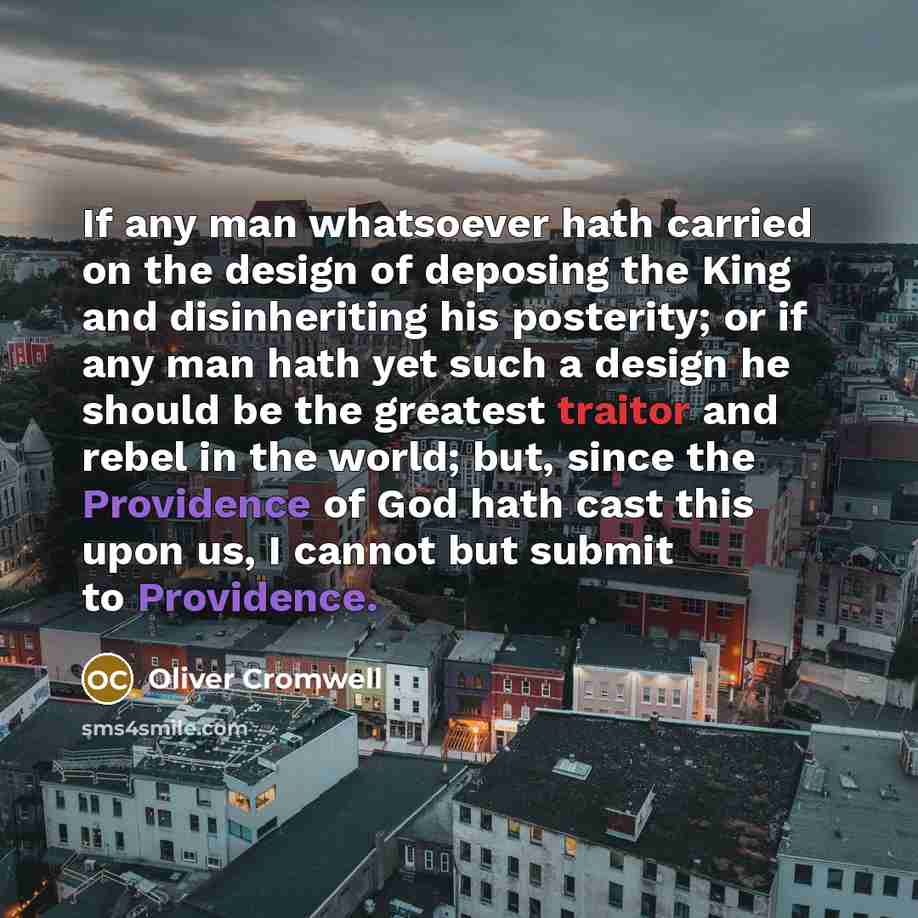 “If any man whatsoever hath carried on the design of…” quote by Oliver Cromwell