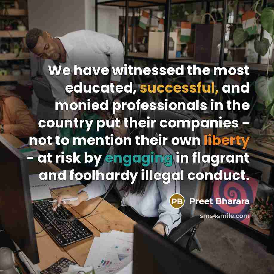 “We have witnessed the most educated, successful, and monied professionals…” quote by Preet Bharara