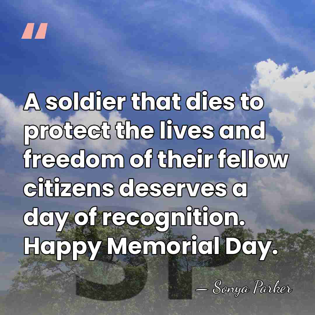 A soldier that dies to protect the lives and freedom of their&hellip; - Sonya Parker