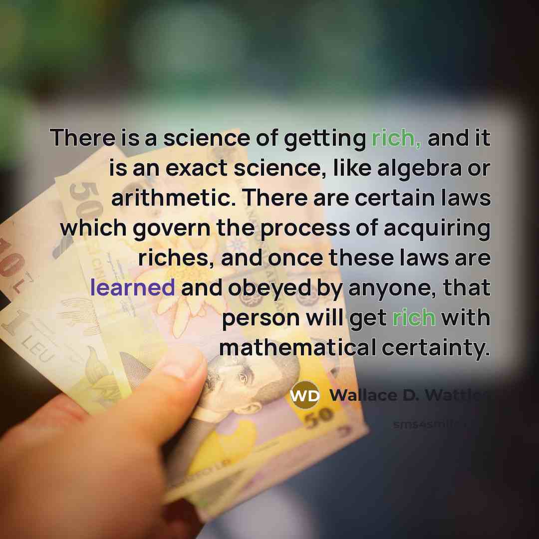 “There is a science of getting rich, and it is…” quote by Wallace D. Wattles