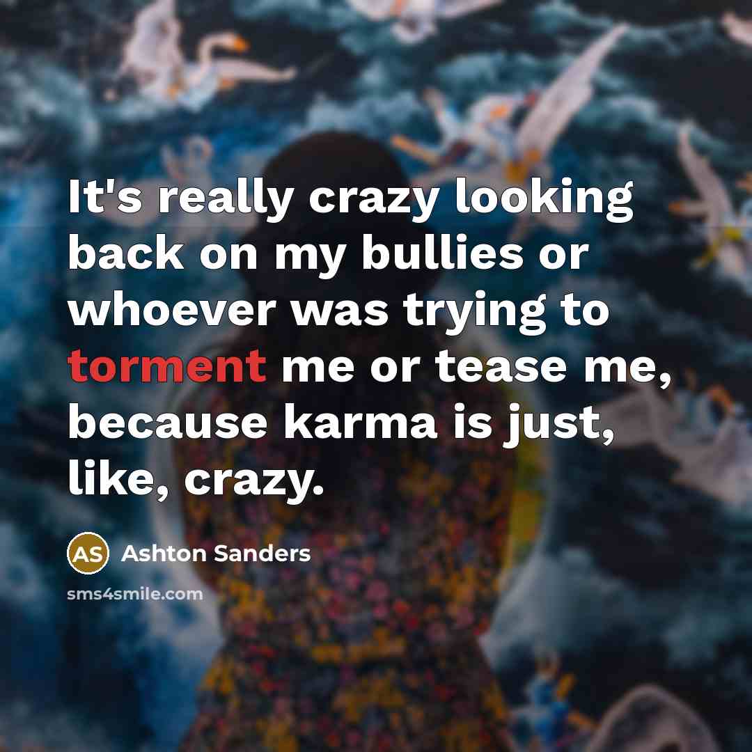 “It's really crazy looking back on my bullies or whoever…” quote by Ashton Sanders