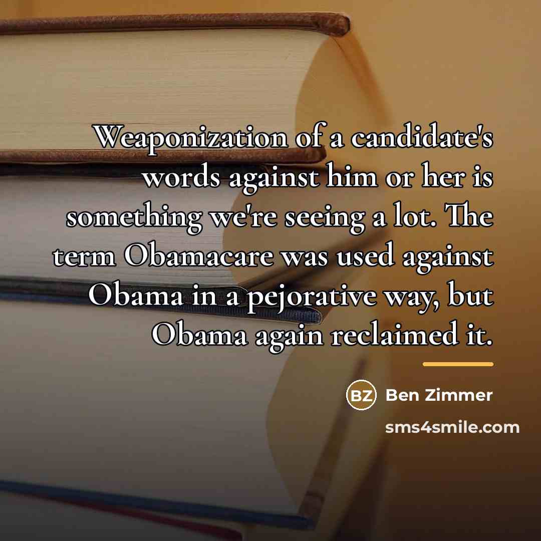 “Weaponization of a candidate's words against him or her is…” quote by Ben Zimmer