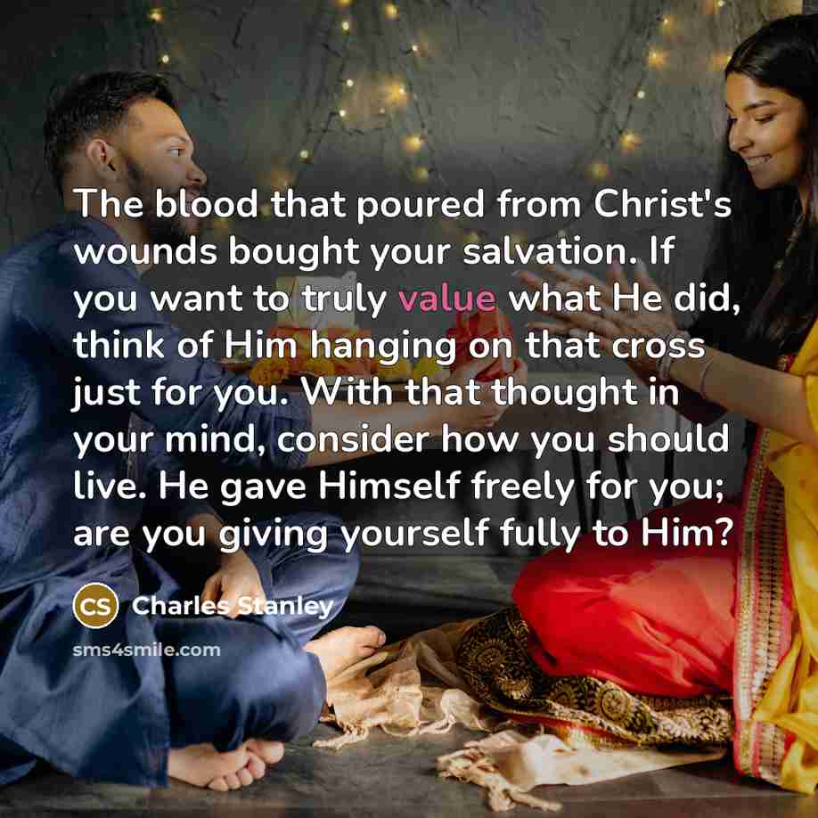 “The blood that poured from Christ's wounds bought your salvation.…” quote by Charles Stanley