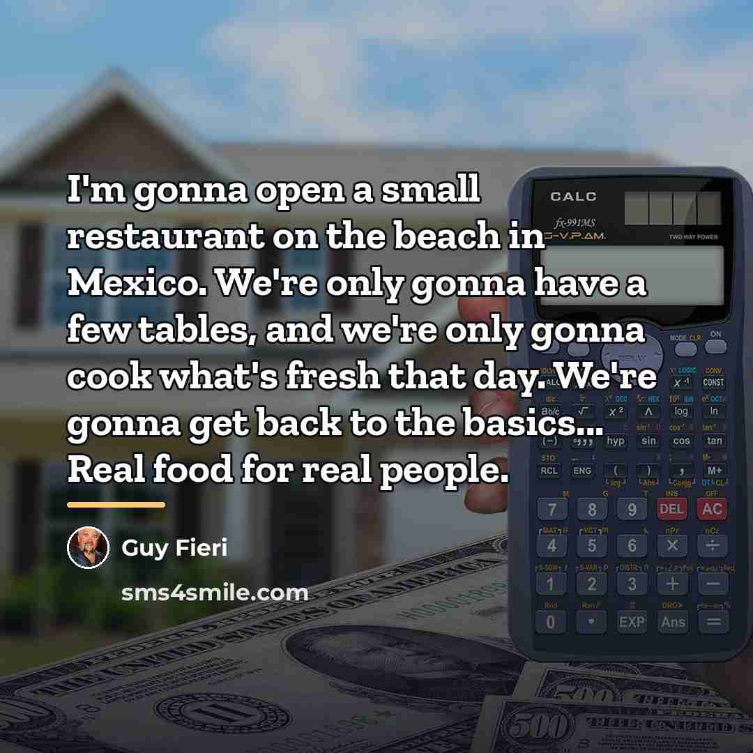 “I'm gonna open a small restaurant on the beach in…” quote by Guy Fieri