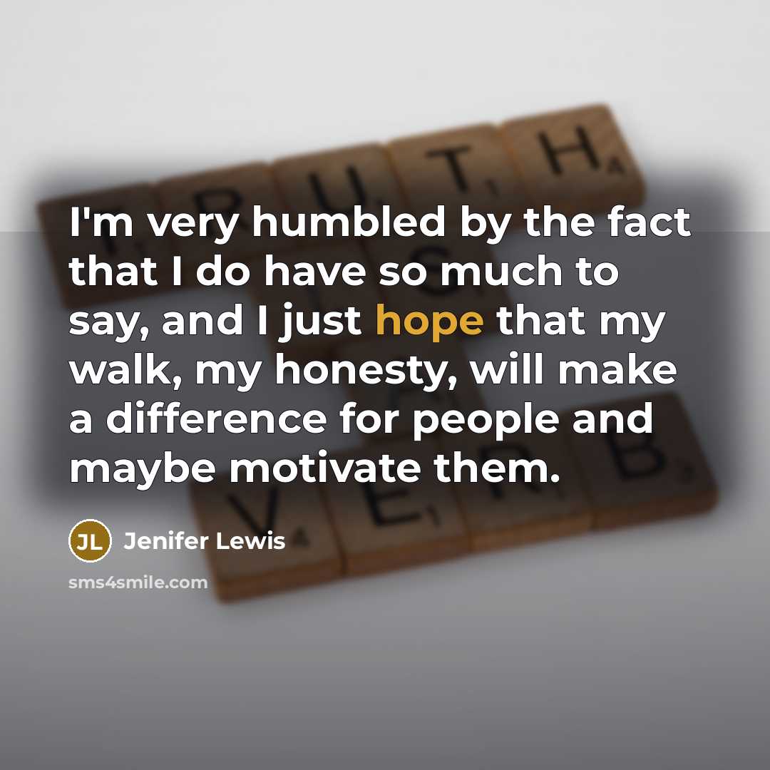 “I'm very humbled by the fact that I do have…” quote by Jenifer Lewis