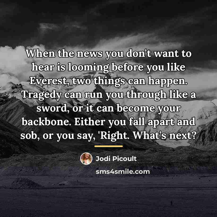 “When the news you don't want to hear is looming…” quote by Jodi Picoult