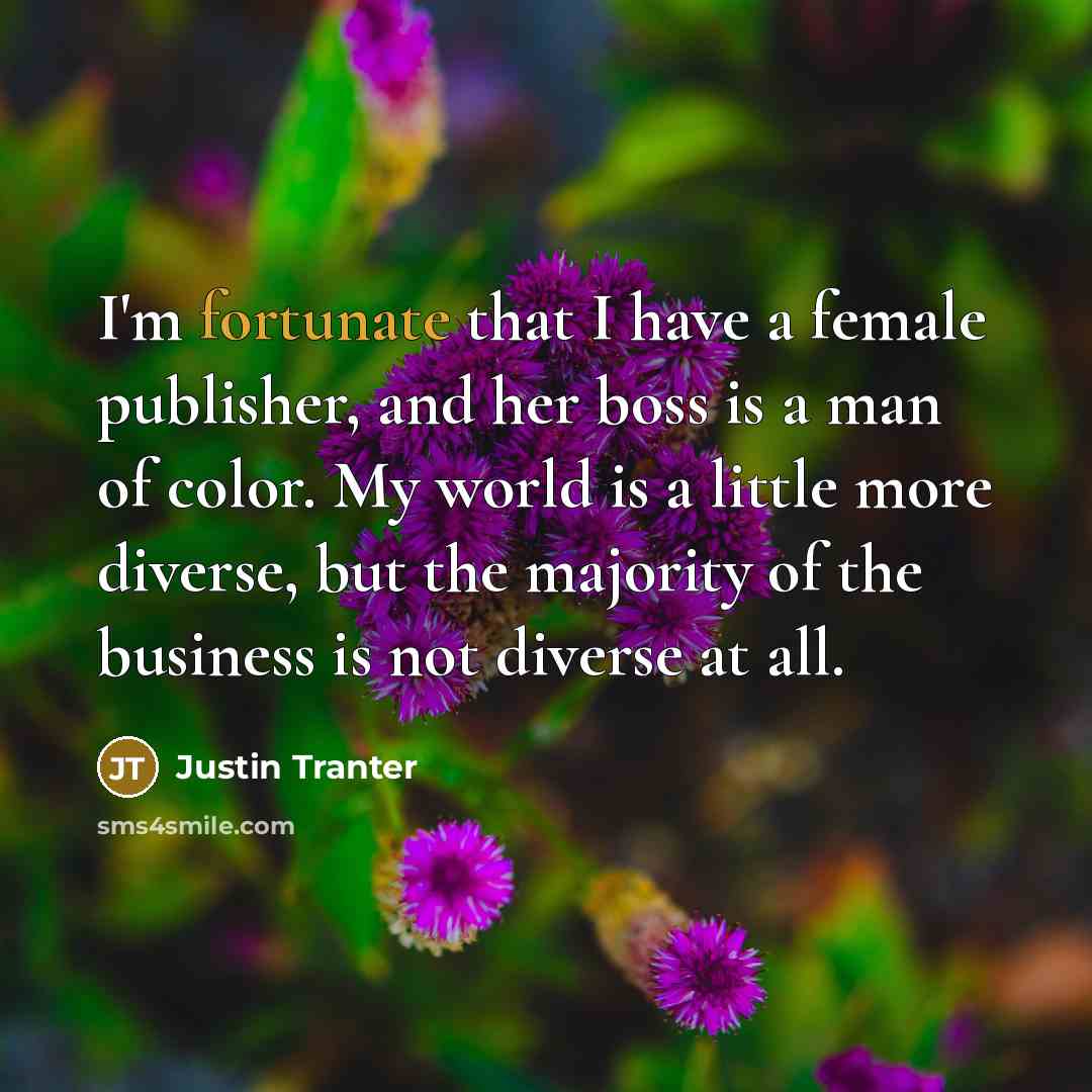 “I'm fortunate that I have a female publisher, and her…” quote by Justin Tranter