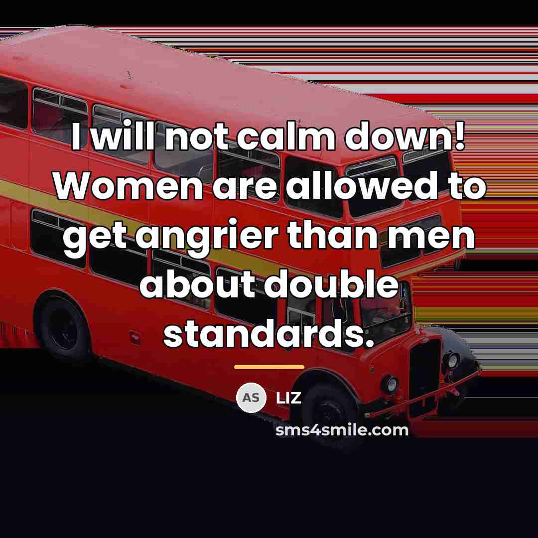 “I will not calm down! Women are allowed to get…” quote by LIZ