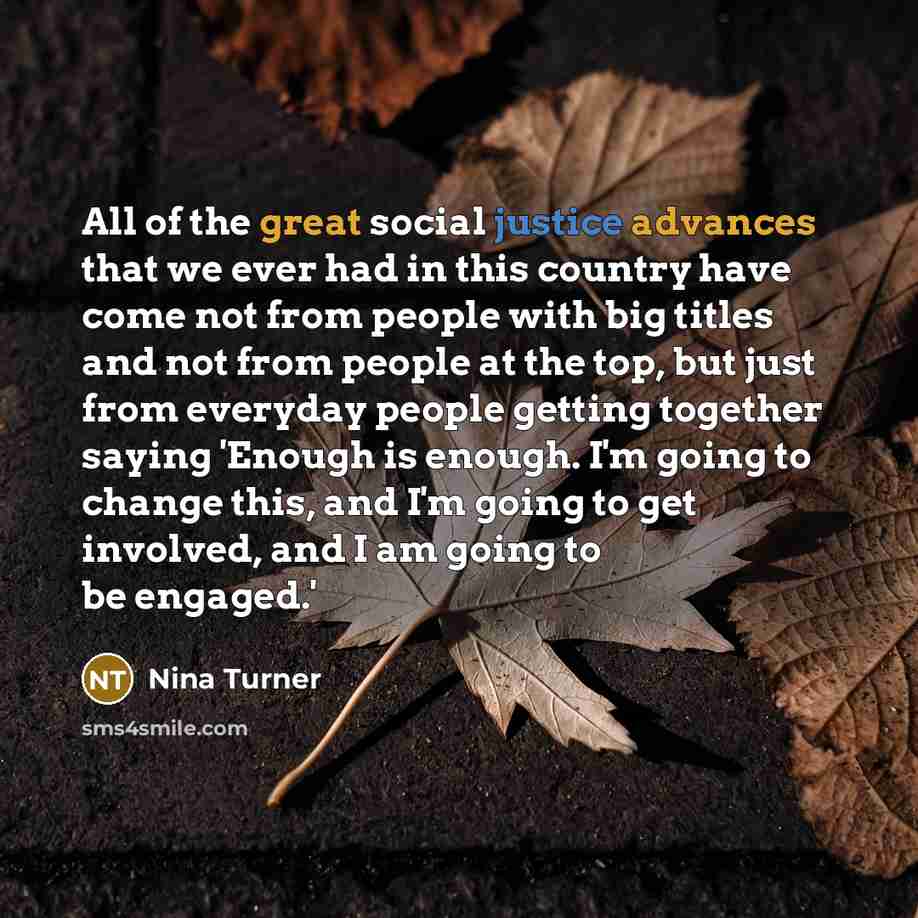 “All of the great social justice advances that we ever…” quote by Nina Turner