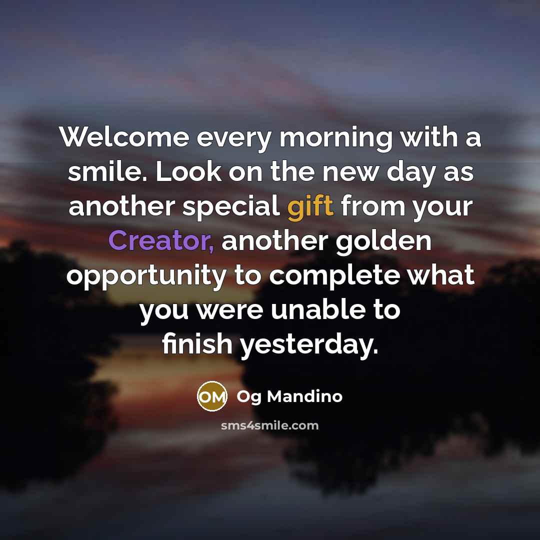 “Welcome every morning with a smile. Look on the new…” quote by Og Mandino