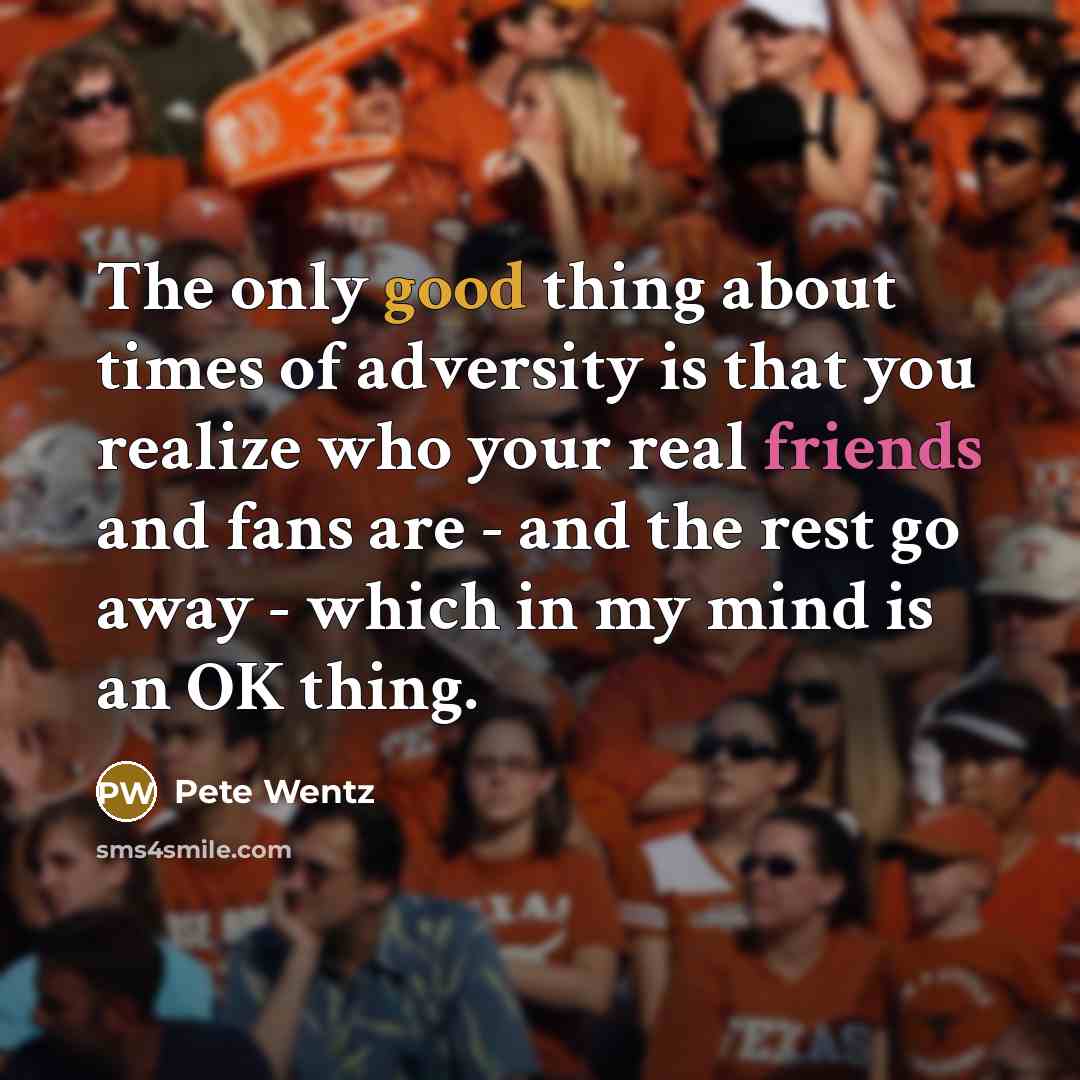 “The only good thing about times of adversity is that…” quote by Pete Wentz