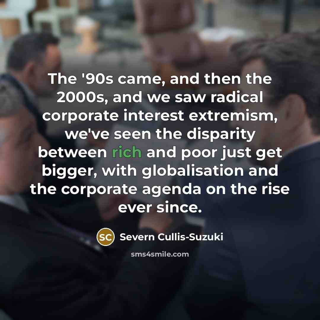 “The '90s came, and then the 2000s, and we saw…” quote by Severn Cullis-Suzuki