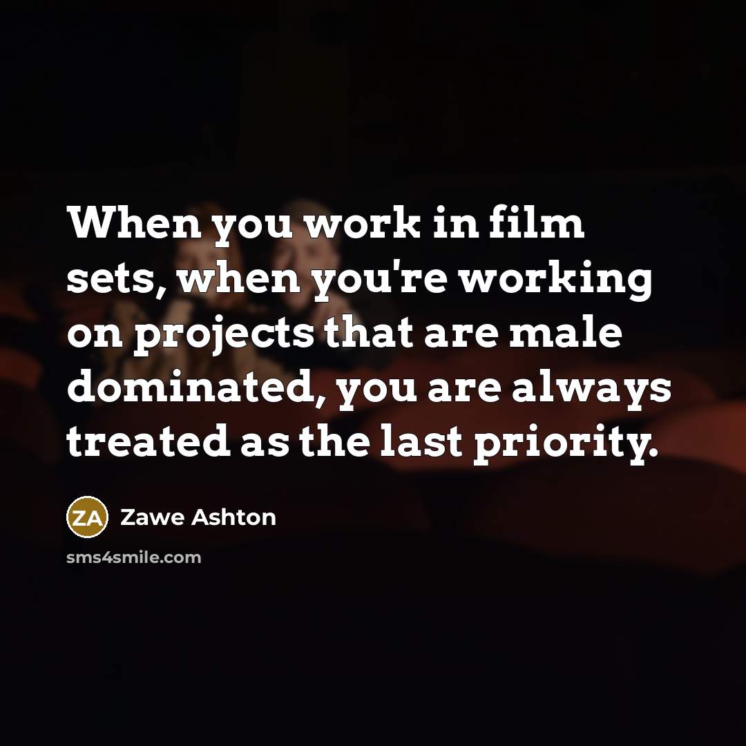 “When you work in film sets, when you're working on…” quote by Zawe Ashton