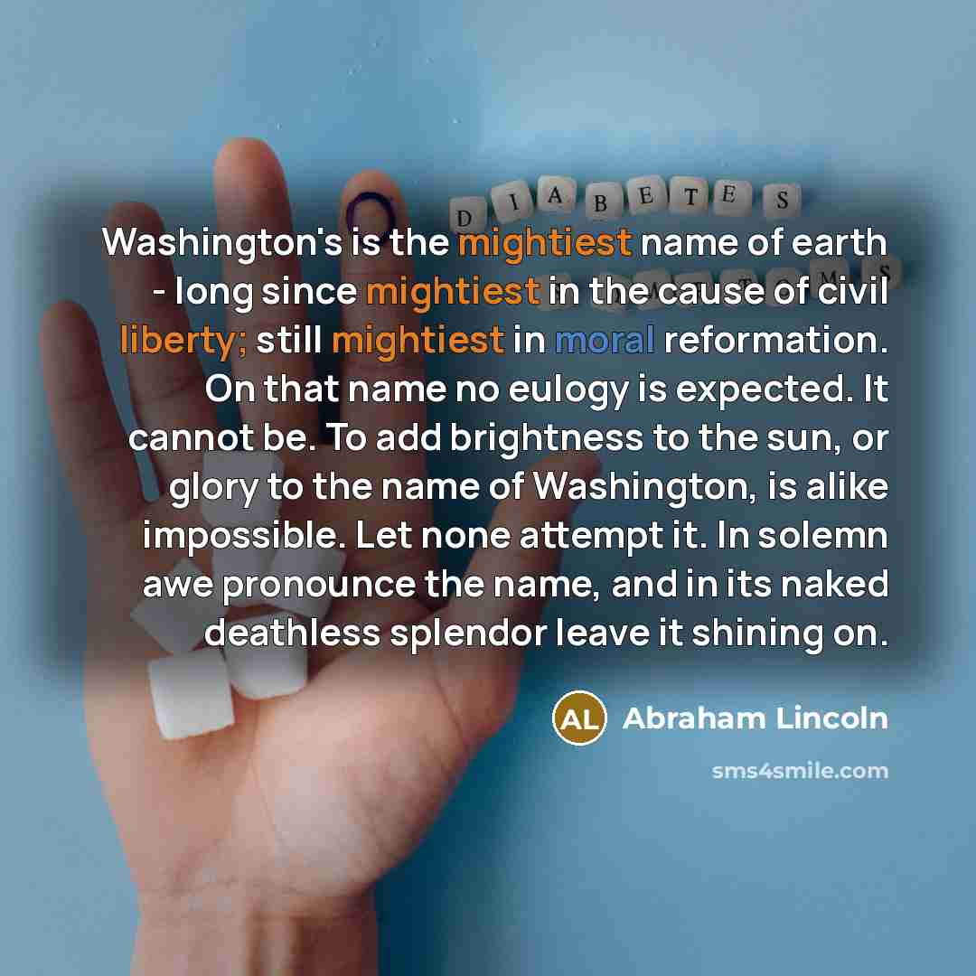 “Washington's is the mightiest name of earth - long since…” quote by Abraham Lincoln