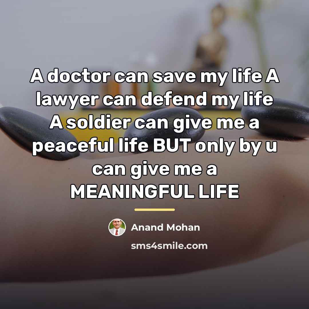 “A doctor can save my life A lawyer can defend…” quote by Anonymous