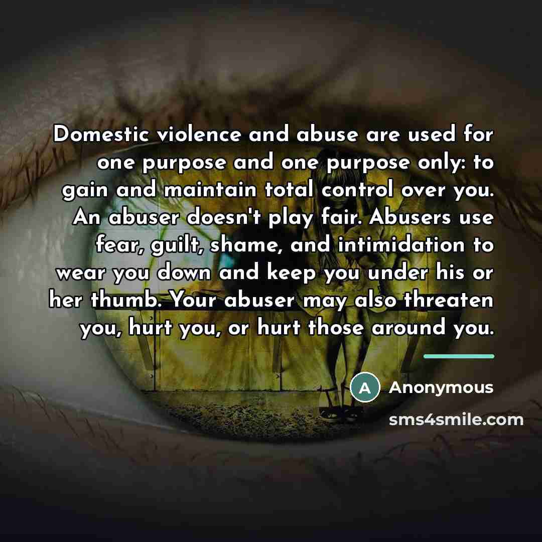 “Domestic violence and abuse are used for one purpose and…” quote by Anonymous