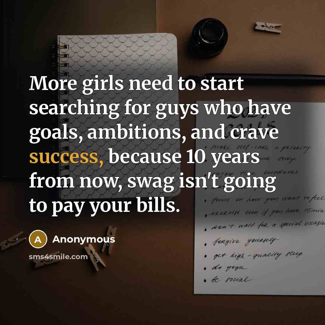 “More girls need to start searching for guys who have…” quote by Anonymous