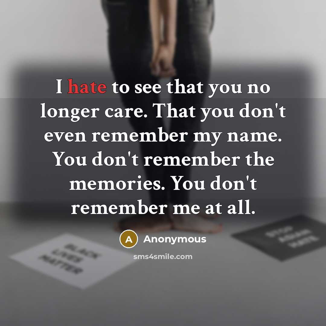 “I hate to see that you no longer care. That…” quote by Anonymous