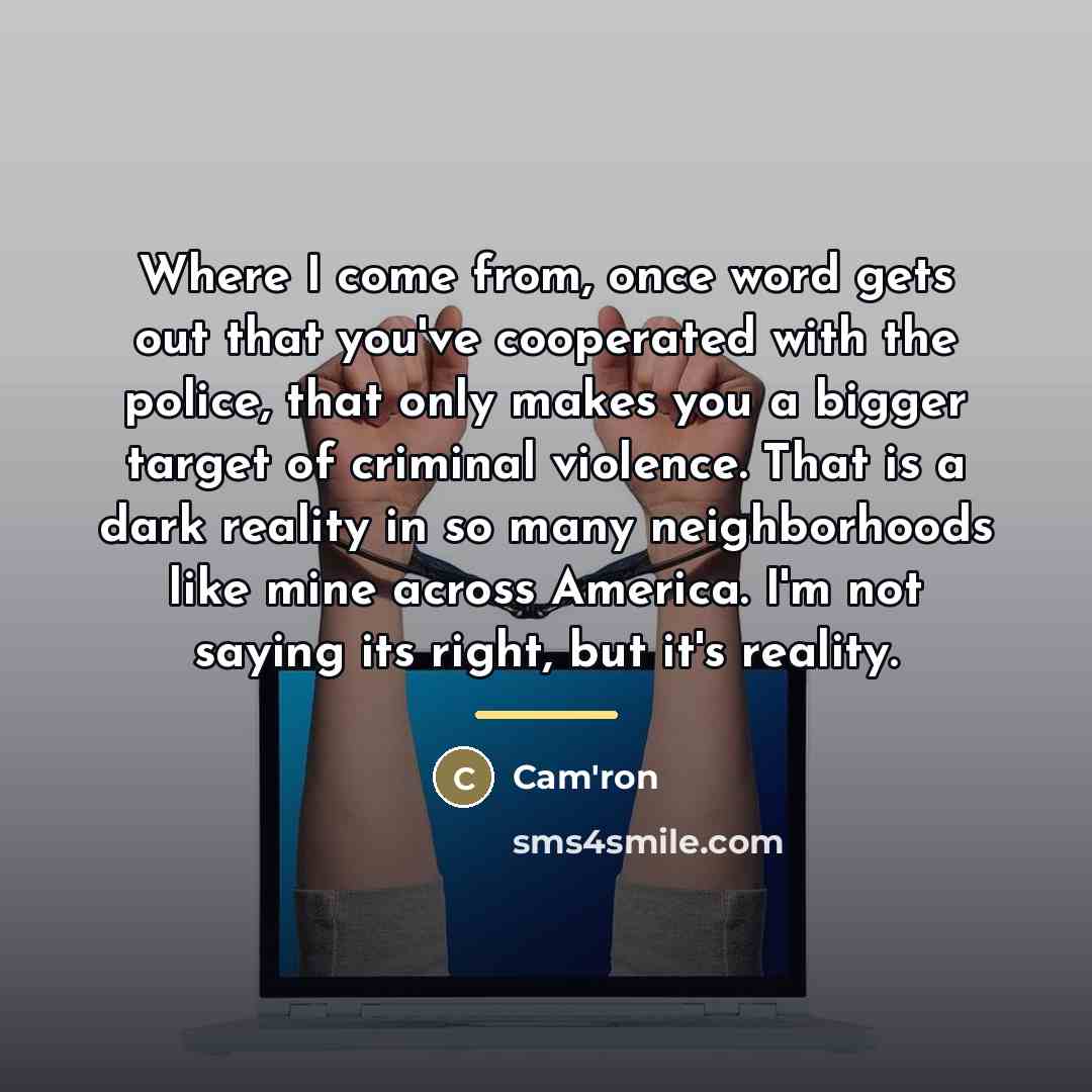 “Where I come from, once word gets out that you've…” quote by Cam'ron