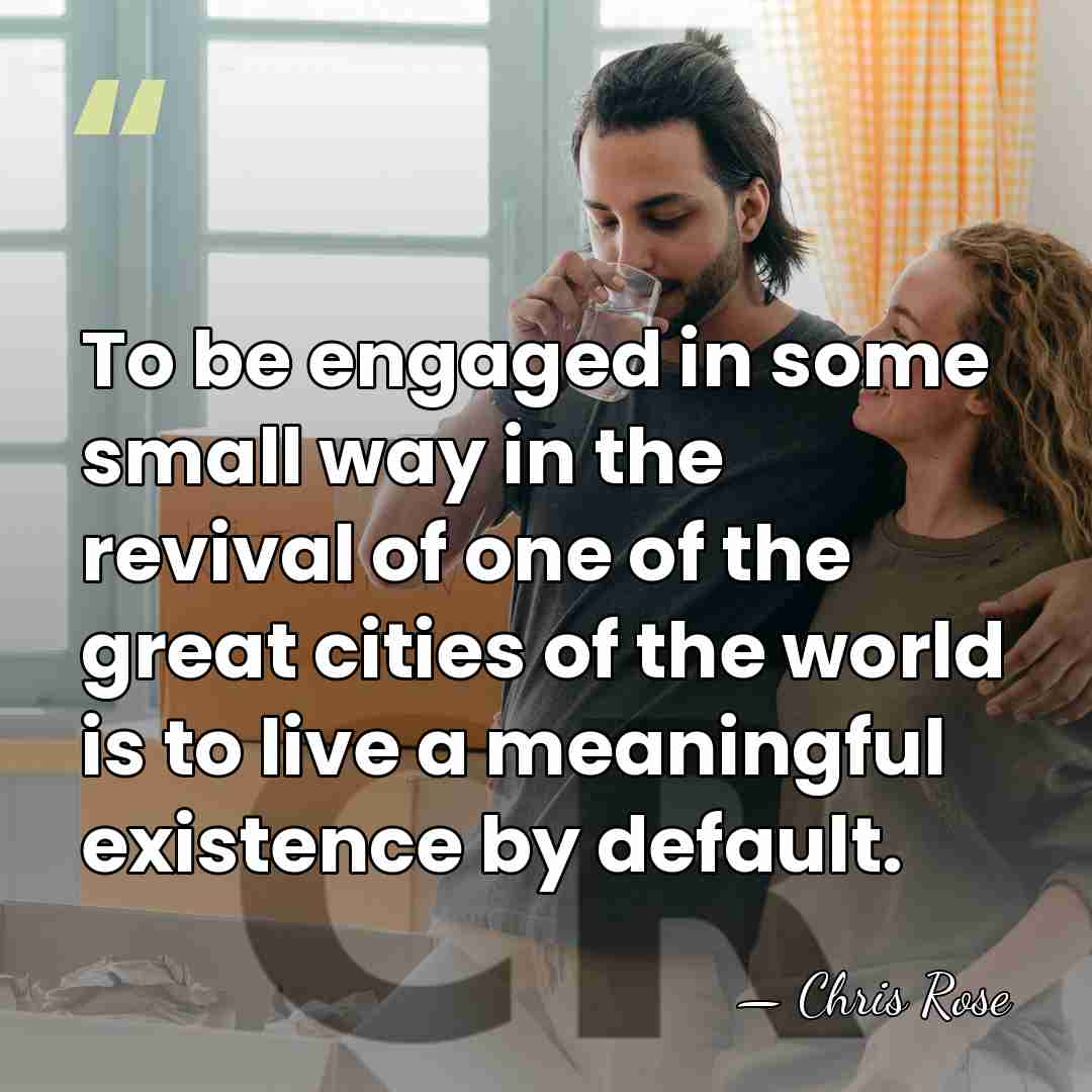 To be engaged in some small way in the revival of one&hellip; - Chris Rose