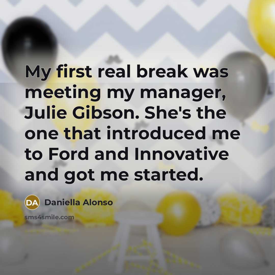 “My first real break was meeting my manager, Julie Gibson.…” quote by Daniella Alonso