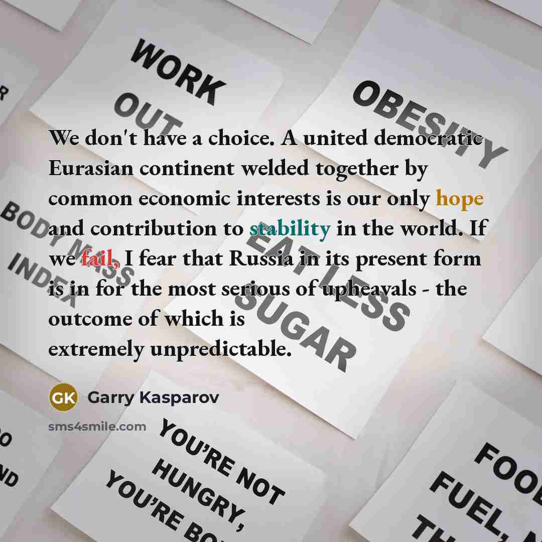 “We don't have a choice. A united democratic Eurasian continent…” quote by Garry Kasparov