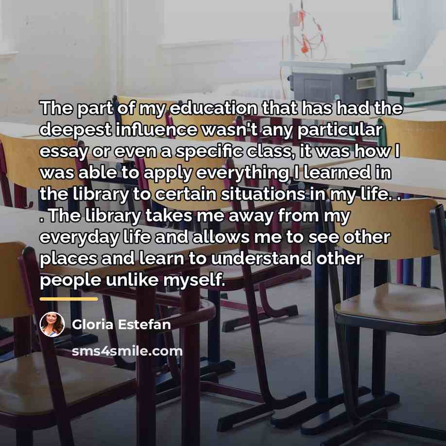 “The part of my education that has had the deepest…” quote by Gloria Estefan