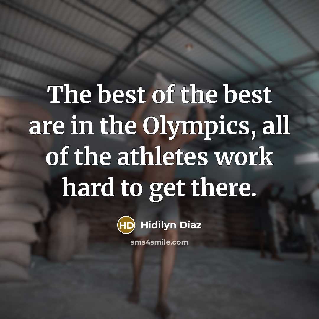 “The best of the best are in the Olympics, all…” quote by Hidilyn Diaz