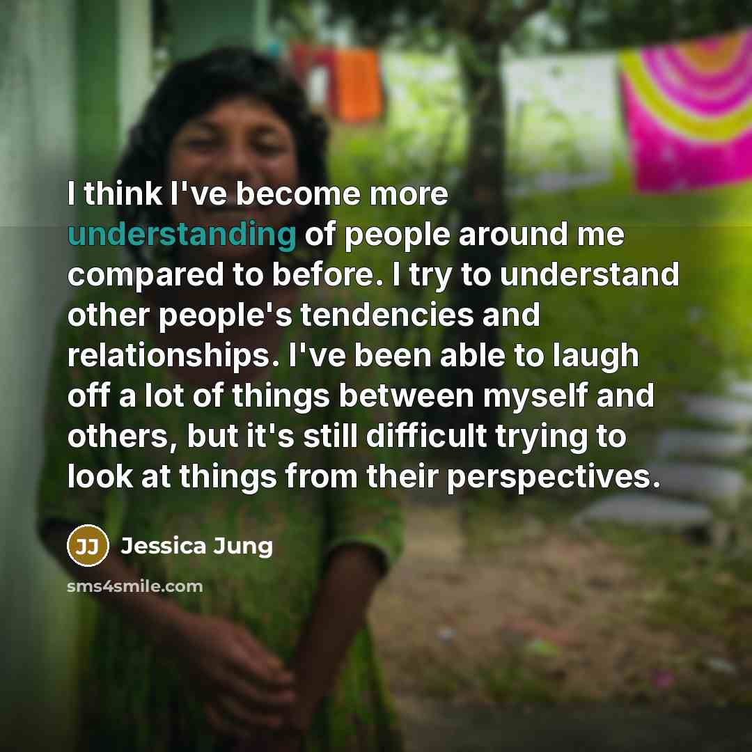 “I think I've become more understanding of people around me…” quote by Jessica Jung