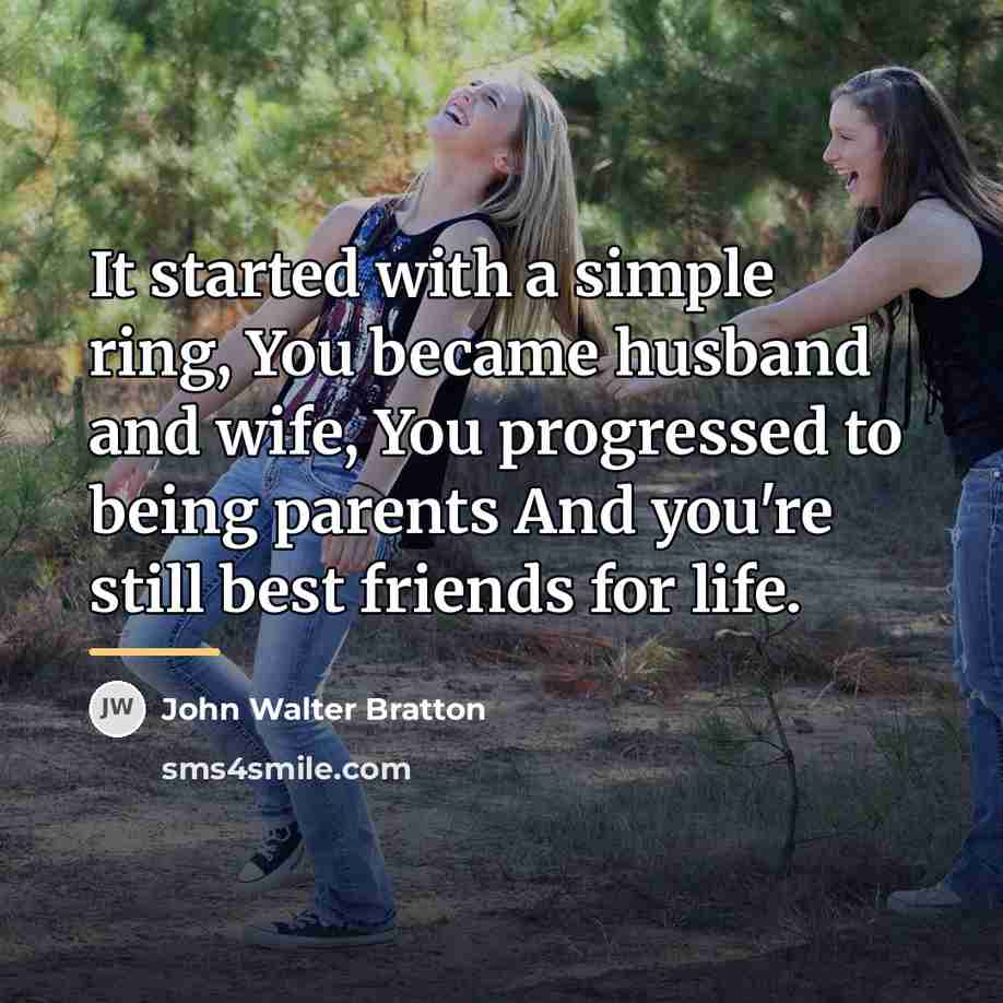 “It started with a simple ring, You became husband and…” quote by John Walter Bratton