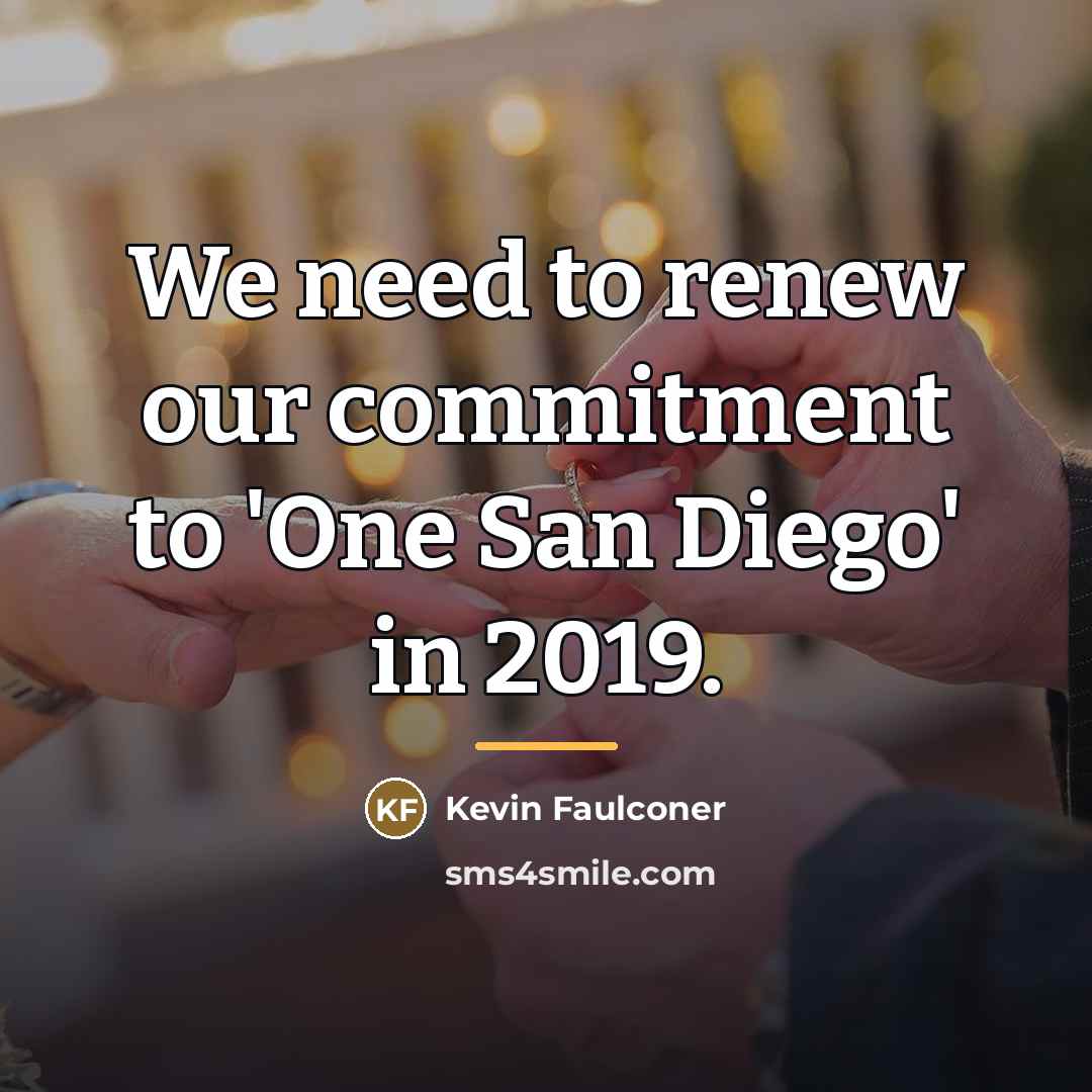 “We need to renew our commitment to 'One San Diego'…” quote by Kevin Faulconer