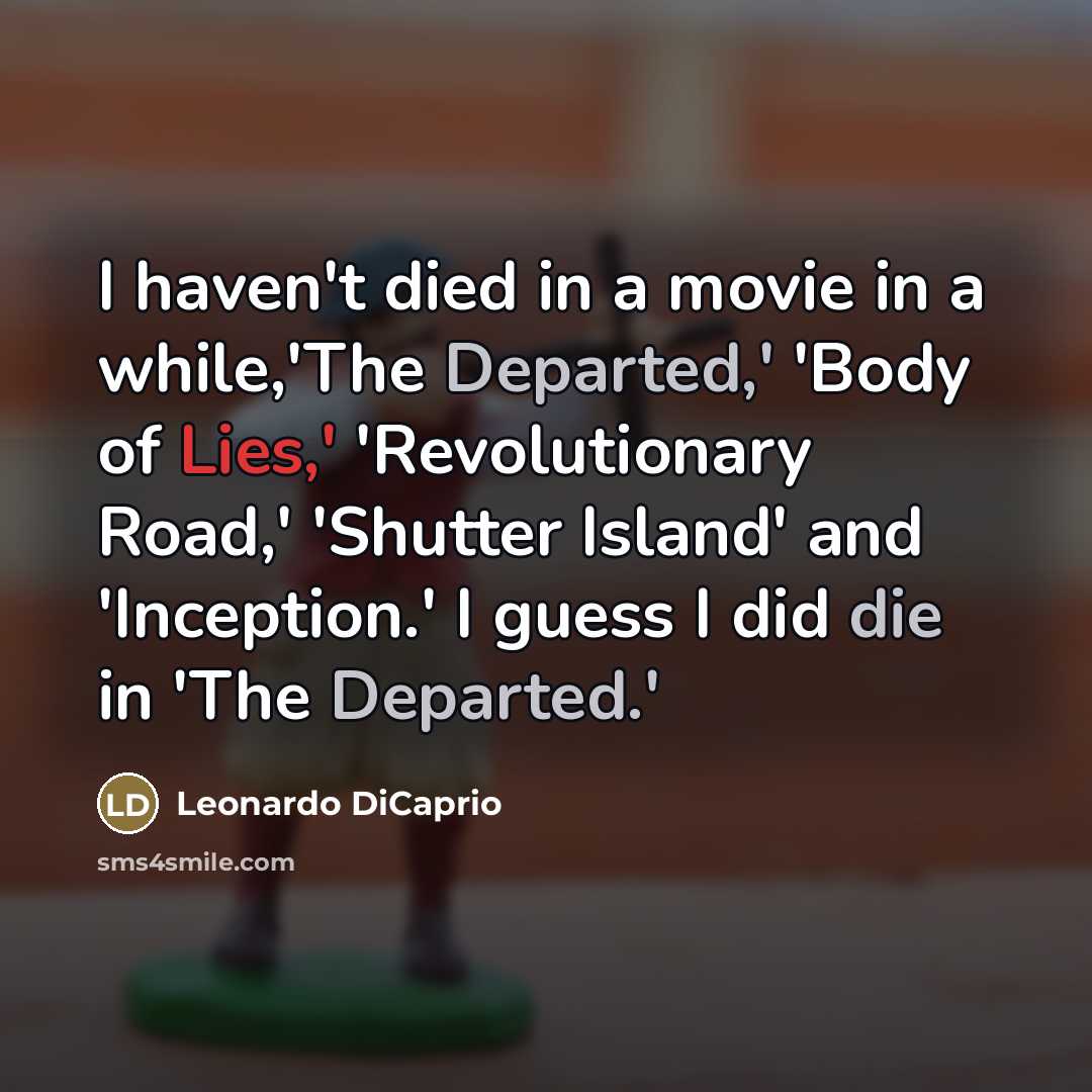 “I haven't died in a movie in a while,'The Departed,'…” quote by Leonardo DiCaprio