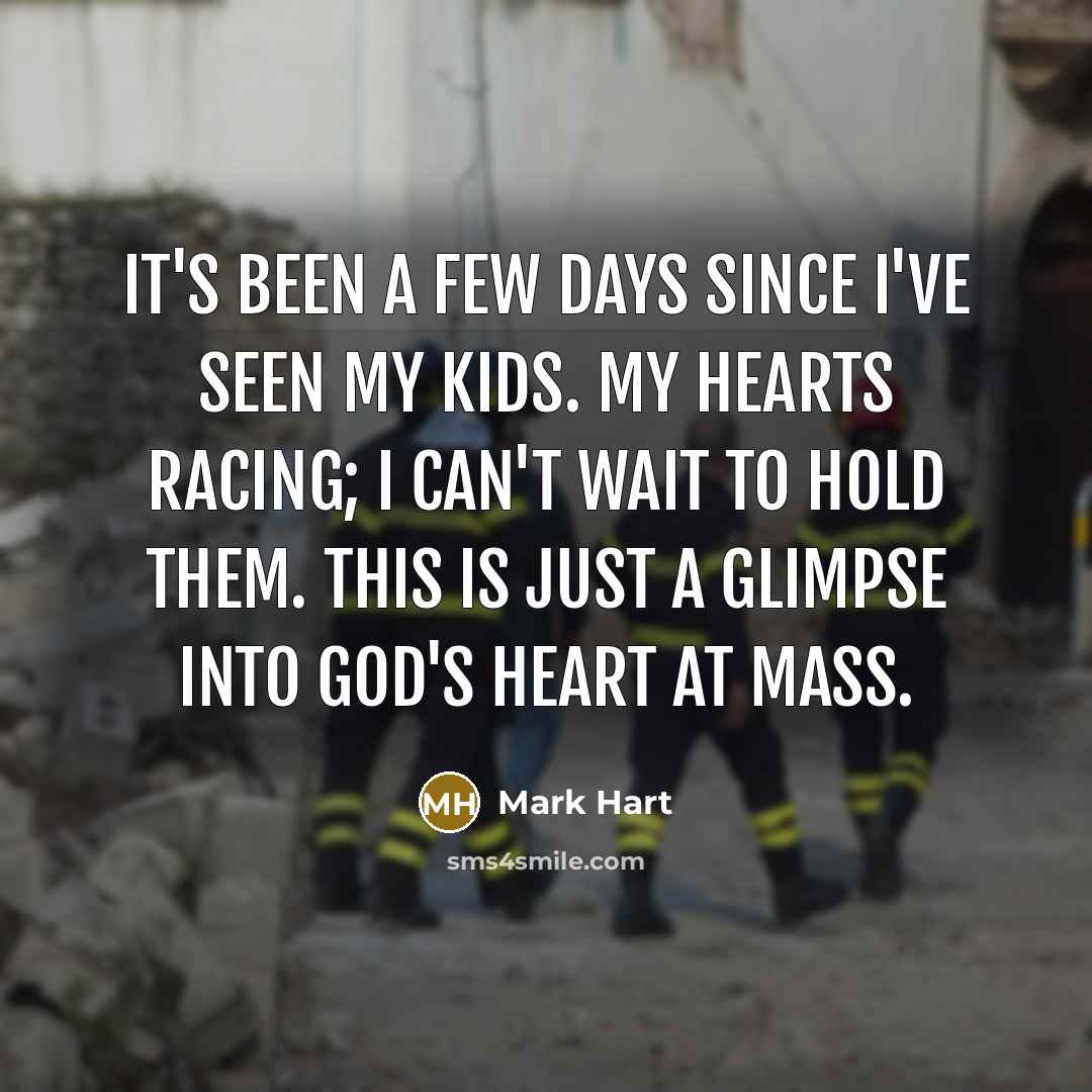 “It's been a few days since I've seen my kids.…” quote by Mark Hart