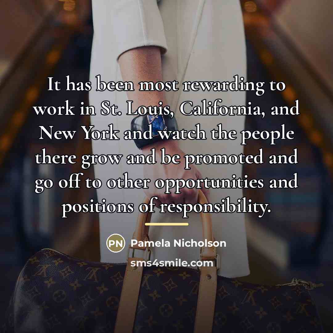 “It has been most rewarding to work in St. Louis,…” quote by Pamela Nicholson