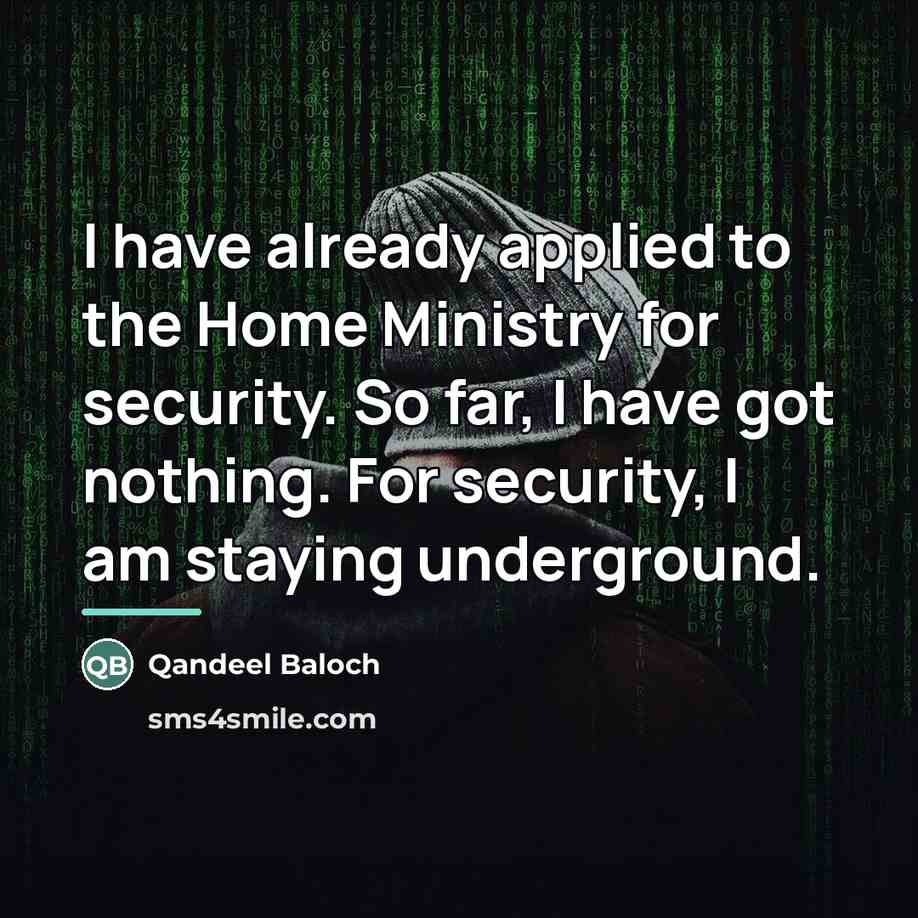 “I have already applied to the Home Ministry for security.…” quote by Qandeel Baloch