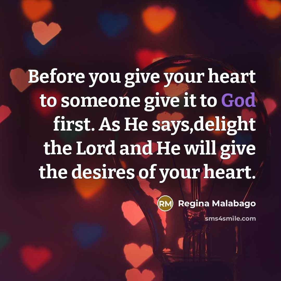 “Before you give your heart to someone give it to…” quote by Regina Malabago