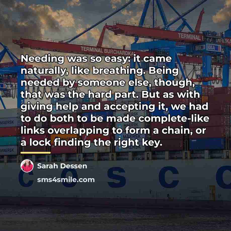 “Needing was so easy: it came naturally, like breathing. Being…” quote by Sarah Dessen