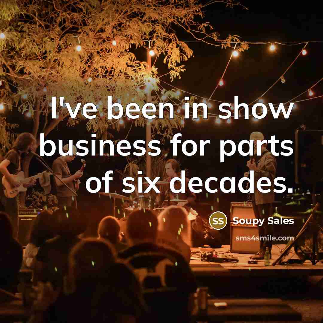 “I've been in show business for parts of six decades.…” quote by Soupy Sales